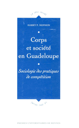 Corps et société en Guadeloupe | Mephon, Harry P.