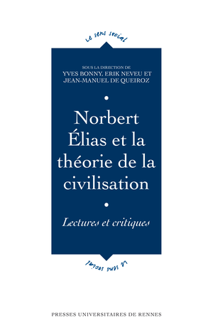 Norbert Élias et la théorie de la civilisation | Queiroz, Jean-Manuel de