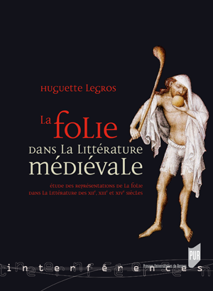 La folie dans la littérature médiévale | Legros, Huguette