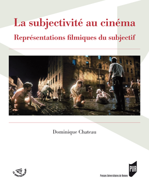 La subjectivité au cinéma | Chateau, Dominique