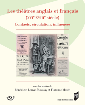 Les théâtres anglais et français (XVIe-XVIIIe siècle) | March, Florence