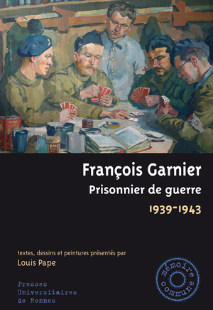 François Garnier. Prisonnier de guerre, 1939-1943 | Pape, Louis
