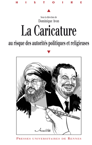 La caricature au risque des autorités politiques et religieuses | Avon, Dominique