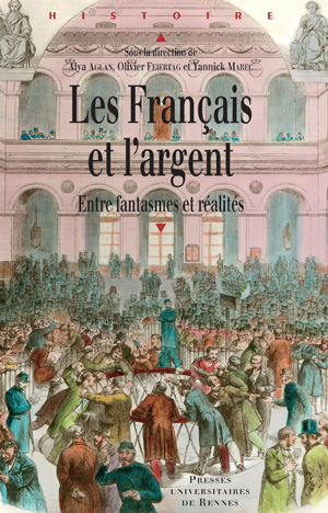 Les Français et l'argent, XIXe-XXIe siècle | Feiertag, Olivier