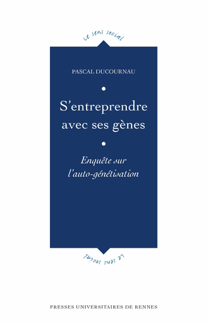 S’entreprendre avec ses gènes | Ducournau, Pascal