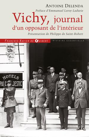 Vichy, journal d'un opposant de l'intérieur | De Saint-Robert, Philippe
