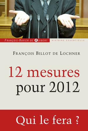 12 mesures pour 2012 | Billot De Lochner, François