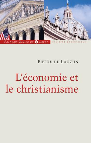 L'économie et le christianisme | De Lauzun, Pierre
