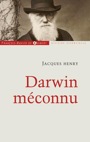Darwin méconnu | Henry, Jacques
