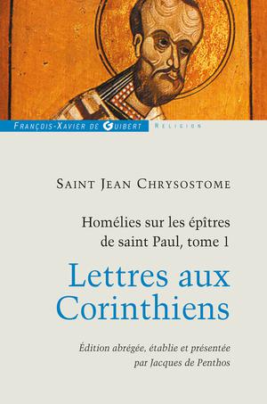 Homélies sur les épîtres de saint Paul T1 | Jean Chrysostome, Saint