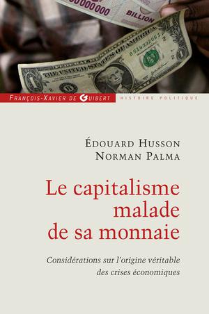Le capitalisme malade de sa monnaie | Palma, Norman