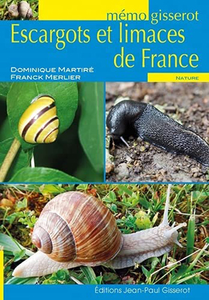 Escargots et limaces de France | Martiré, Dominique