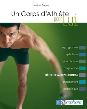 Un corps d'athlète pour lui - Méthode Morphofitness | Pagès, Jérôme