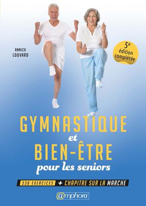 Gymnastique et bien-être pour les seniors | Louvard, Annick