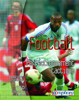Football - Perfectionnement tactique | Doucet, Claude