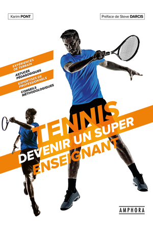 Tennis, devenir un super enseignant | Pont, Karim