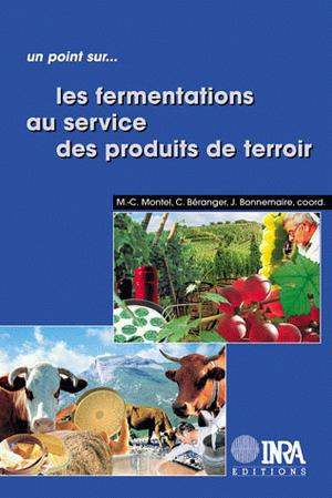 Les fermentations au service des produits de terroir | Montel, Marie-Christine
