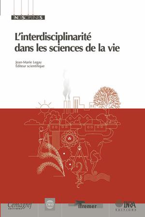 L'interdisciplinarité dans les sciences de la vie | Legay, Jean-Marie