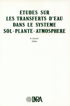 Études sur les transferts d'eau dans le système sol-plantes-atmosphère | Calvet, Raoul