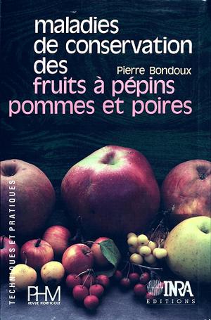 Maladies de conservation des fruits à pépins.  Pommes et poires | Bondoux, Pierre