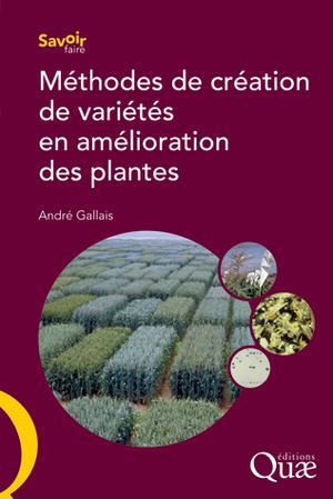 Méthodes de création des variétés en amélioration des plantes | Gallais, André