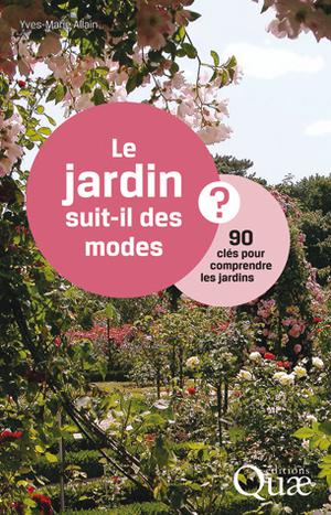 Le jardin suit-il des modes ? | Allain, Yves-Marie
