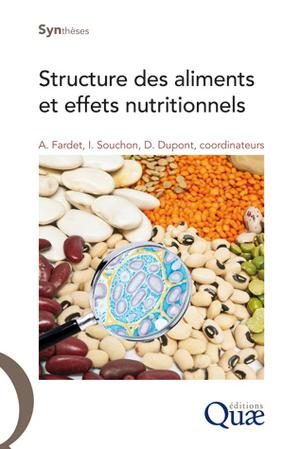 Structure des aliments et effets nutritionnels | Fardet, Anthony