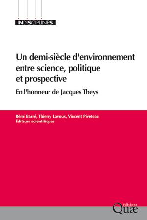Un demi-siècle d'environnement entre science, politique et prospective | Barré, Rémi