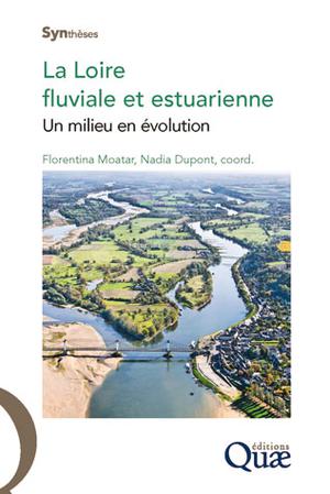 La Loire fluviale et estuarienne | Moatar, Florentina