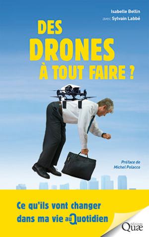 Des drones à tout faire ! | Labbé, Sylvain