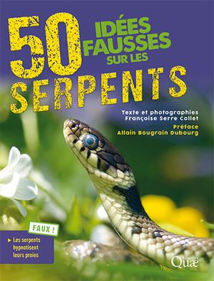 50 idées fausses sur les serpents | Serre Collet, Françoise