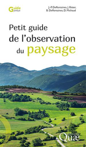 Petit guide de l'observation du paysage | Deffontaines, Jean-Pierre
