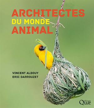 Architectes du monde animal | Albouy, Vincent