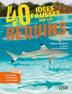 40 idées fausses sur les requins | Mourier, Johann