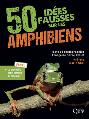 50 idées fausses sur les amphibiens | Serre Collet, Françoise