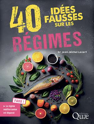 40 idées fausses sur les régimes | Lecerf, Jean-Michel
