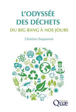 L'odyssée des déchets du big bang à nos jours | Duquennoi, Christian