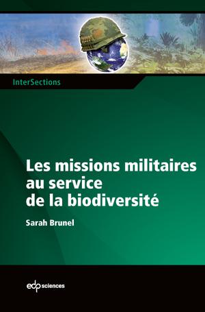 Les missions militaires au service de la biodiversité | Brunel, Sarah
