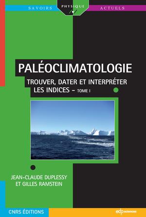 Paléoclimatologie Tome I | Duplessy, Jean-Claude