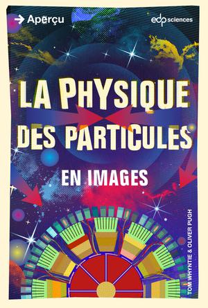 La physique des particules en images | Whyntie, Tom