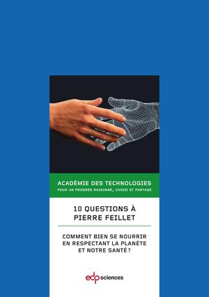 10 questions à Pierre Feillet | Académie des technologies