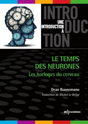 Le temps des neurones | Buonomano, Dean