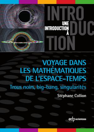 Voyage dans les mathématiques de l'espace-temps | Collion, Stéphane