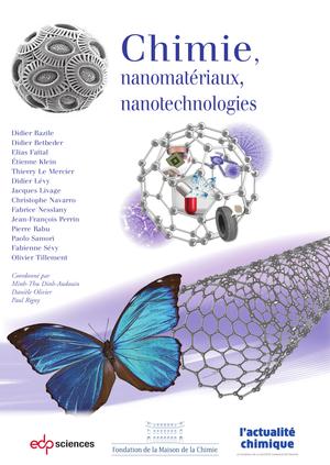 Chimie, nanomatériaux, nanotechnologies | Bazile, Didier