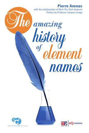 The amazing history of element names | Avenas, Pierre