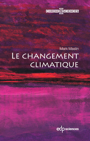 Le changement climatique | Maslin, Mark