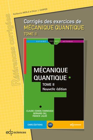 Corrigés des exercices de Mécanique Quantique tome 2 | Merle, Guillaume