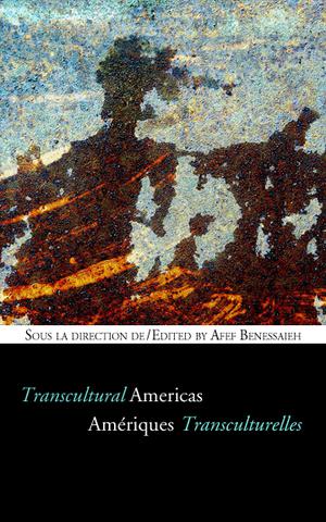 Amériques transculturelles - Transcultural Americas | Benessaieh, Afef