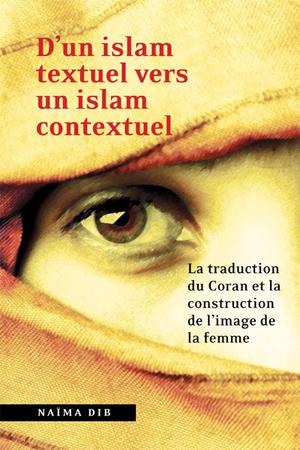 D'un islam textuel vers un islam contextuel | Dib, Naïma