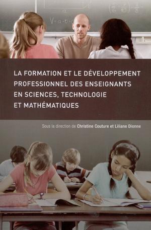La formation et le développement professionnel des enseignants en sciences, technologie et mathématiques | Couture, Christine